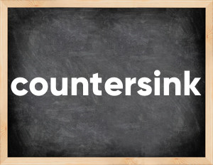 3 forms of the verb countersink