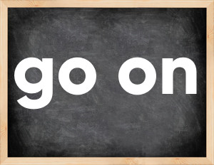 3 forms of the verb go on