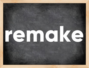 3 forms of the verb remake