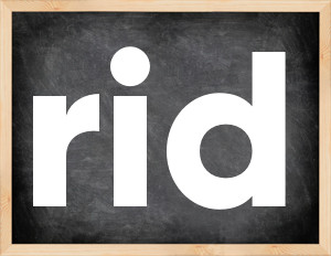 3 forms of the verb rid