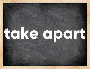 3 forms of the verb take apart