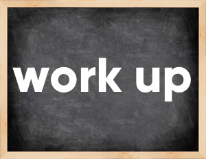 3 forms of the verb work up